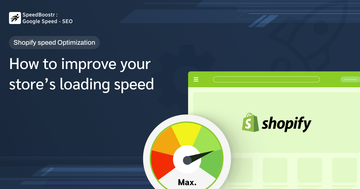 Shopify store speed optimization tips to improve loading times