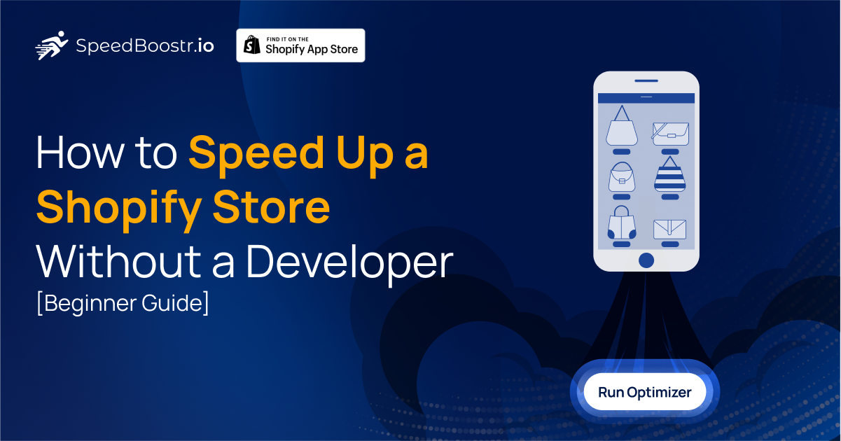How to speed up your shopify store without any developer
